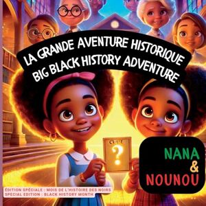 Joseph, Ana Nana and Nounou: Nana et Nounou: La grande aventure historique (Nana & Nounou) Joseph, Ana Nana and Nounou: Nana et Nounou: La grande aventure historique (Nana & Nounou)