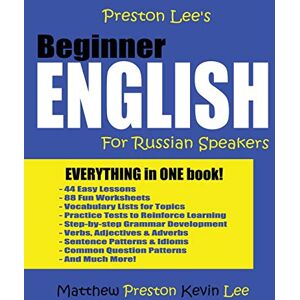 Preston, Matthew Preston Lee's Beginner English For Russian Speakers (Preston Lee's English For Russian Speakers) Preston, Matthew Preston Lee's Beginner English For Russian Speakers (Preston Lee's English For Russian Speakers)