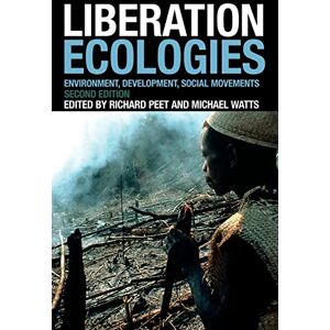 Liberation Ecologies: Environment, Development and Social Movements Liberation Ecologies: Environment, Development and Social Movements