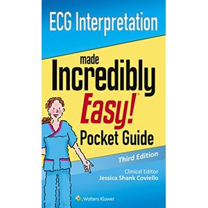 Lww ECG Interpretation: An Incredibly Easy Pocket Guide (Incredibly Easy! Series) Lww ECG Interpretation: An Incredibly Easy Pocket Guide (Incredibly Easy! Series)