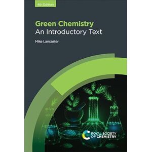 Mike Lancaster Green Chemistry: An Introductory Text Mike Lancaster Green Chemistry: An Introductory Text
