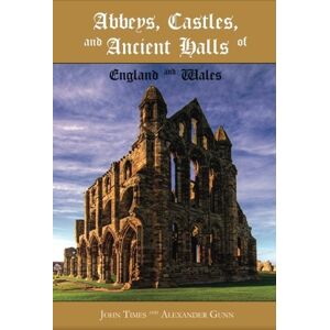Seton, Grace Thompson Abbeys, Castles and Ancient Halls of England and Wales Seton, Grace Thompson Abbeys, Castles and Ancient Halls of England and Wales