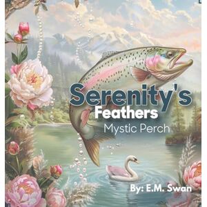 Swan, E M Serenity's Feathers: Mystic Perch Swan, E M Serenity's Feathers: Mystic Perch