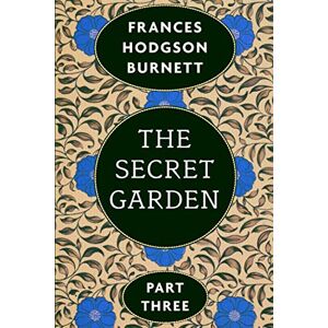 Burnett, Frances Hodgson The Secret Garden VOL 3: Super Large Print Edition Specially Designed for Low Vision Readers with a Giant Easy to Read Font Burnett, Frances Hodgson The Secret Garden VOL 3: Super Large Print Edition Specially Designed for Low Vision Readers with a Giant Easy to Read Font