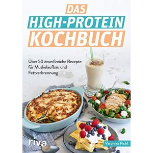 Pichl, Veronika Das High-Protein-Kochbuch: Über 60 eiweißreiche Rezepte für Muskelaufbau und Fettverbrennung. Abnehmen und fit werden mit der High-Protein-Diät. Optimale Sporternährung zum Fettabbau und Kraftaufbau Pichl, Veronika Das High-Protein-Kochbuch: Über 60 eiweißreiche Rezepte für Muskelaufbau und Fettverbrennung. Abnehmen und fit werden mit der High-Protein-Diät. Optimale Sporternährung zum Fettabbau und Kraftaufbau