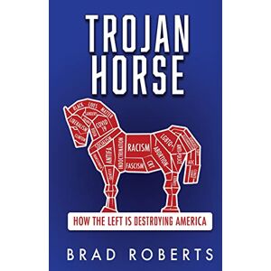 Roberts Trojan Horse: How the Left is Destroying America: 0 Roberts Trojan Horse: How the Left is Destroying America: 0