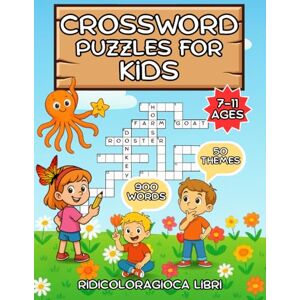 Libri, RidiColoraGioca Crossword puzzles for kids 7-11 years old: Have Fun and Train your Mind! 50 Grids with definitions to Develop Reasoning and Concentration Skills. Libri, RidiColoraGioca Crossword puzzles for kids 7-11 years old: Have Fun and Train your Mind! 50 Grids with definitions to Develop Reasoning and Concentration Skills.
