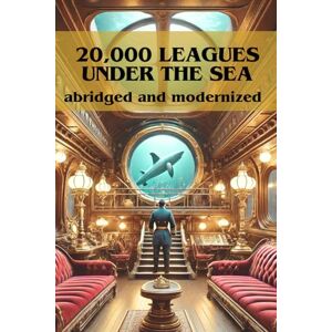Pericles, Alexandre 20,000 Leagues Under the Sea abridged and modernized Pericles, Alexandre 20,000 Leagues Under the Sea abridged and modernized