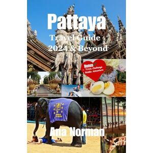 Norman Pattaya Travel Guide 2024 & Beyond: Discover the Allure of Thailand's Coastal Gem in the Vibrant City of Pattaya, Your Gateway to Endless Adventure and Relaxation Norman Pattaya Travel Guide 2024 & Beyond: Discover the Allure of Thailand's Coastal Gem in the Vibrant City of Pattaya, Your Gateway to Endless Adventure and Relaxation