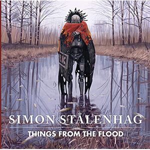 STALENHAG, Simon Things from the Flood STALENHAG, Simon Things from the Flood