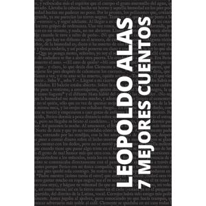 Alas, Leopoldo 7 mejores cuentos Leopoldo Alas Alas, Leopoldo 7 mejores cuentos Leopoldo Alas