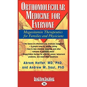 Hoffer, Abram Orthomolecular Medicine for Everyone: Megavitamin Therapeutics for Families and Physicians Hoffer, Abram Orthomolecular Medicine for Everyone: Megavitamin Therapeutics for Families and Physicians