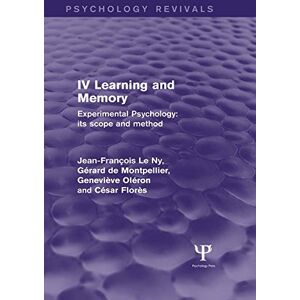 Psychology Press Experimental Psychology Its Scope and Method: Volume IV (Psychology Revivals): Learning and Memory Psychology Press Experimental Psychology Its Scope and Method: Volume IV (Psychology Revivals): Learning and Memory