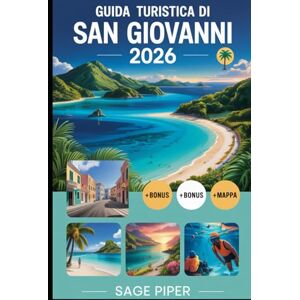 Piper, Sage Guida turistica di San Giovanni 2026: Esplora Trunk Bay, il Parco Nazionale delle Isole Vergini, Cinnamon Bay, Maho Bay, le barriere coralline, i ... principali attrazioni del paradiso caraibico Piper, Sage Guida turistica di San Giovanni 2026: Esplora Trunk Bay, il Parco Nazionale delle Isole Vergini, Cinnamon Bay, Maho Bay, le barriere coralline, i ... principali attrazioni del paradiso caraibico