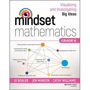 Boaler, Jo Mindset Mathematics: Visualizing and Investigating Big Ideas, Grade 6 Boaler, Jo Mindset Mathematics: Visualizing and Investigating Big Ideas, Grade 6