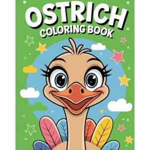 Suryawanshi, Prince Ostrich Coloring Book for Kids: Fun and Educational Animal Coloring Pages: 30 Unique Ostrich Illustrations to Spark Creativity and Imagination Suryawanshi, Prince Ostrich Coloring Book for Kids: Fun and Educational Animal Coloring Pages: 30 Unique Ostrich Illustrations to Spark Creativity and Imagination