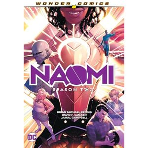 Bendis, Brian Michael Naomi: Season Two Bendis, Brian Michael Naomi: Season Two