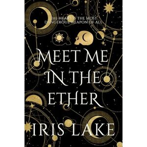 Lake, Iris Meet Me in the Ether: New Edition Lake, Iris Meet Me in the Ether: New Edition