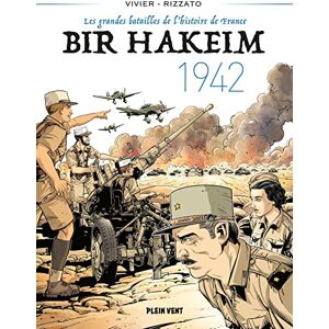 Bir Hakeim 1942: Les grandes batailles de l'histoire de France 1 Bir Hakeim 1942: Les grandes batailles de l'histoire de France 1