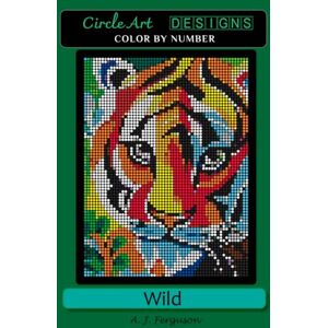 Ferguson, A J Wild Color by Number Book Premium paper edition Ferguson, A J Wild Color by Number Book Premium paper edition