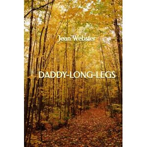 Webster, Jean Daddy-Long-Legs Webster, Jean Daddy-Long-Legs