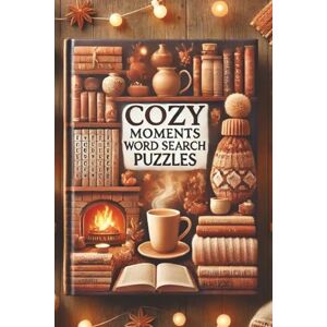 BookHoldings, URN Cozy Moments Word Search Puzzles: Slow Down with 50+ Peaceful Words for Cozy Days to Pair with Blankets, Tea & Quiet Time Snuggle In to Unwind, ... for Your Most Peaceful Screen free Moments BookHoldings, URN Cozy Moments Word Search Puzzles: Slow Down with 50+ Peaceful Words for Cozy Days to Pair with Blankets, Tea & Quiet Time Snuggle In to Unwind, ... for Your Most Peaceful Screen free Moments