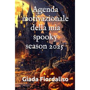 Fiordaliso, Giada Agenda motivazionale della mia spooky season 2025 edizione TASCABILE con sfondi interni con zucche di Halloween e copertina con castello stregato Fiordaliso, Giada Agenda motivazionale della mia spooky season 2025 edizione TASCABILE con sfondi interni con zucche di Halloween e copertina con castello stregato