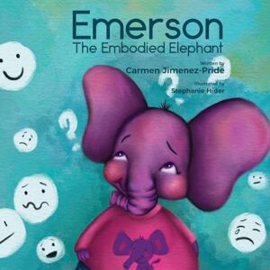 Jimenez-Pride, Carmen Emerson The Embodied Elephant Jimenez-Pride, Carmen Emerson The Embodied Elephant