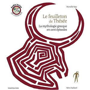 Szac, Murielle Le feuilleton de Thésée audio: La mythologie grecque en cent épisodes Szac, Murielle Le feuilleton de Thésée audio: La mythologie grecque en cent épisodes