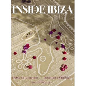 Roig Askari, Emma Inside Ibiza: A Balm for the Soul Roig Askari, Emma Inside Ibiza: A Balm for the Soul