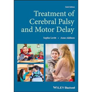 Levitt, Sophie Treatment of Cerebral Palsy and Motor Delay, 6th Edition Levitt, Sophie Treatment of Cerebral Palsy and Motor Delay, 6th Edition