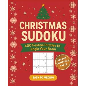 Hasan, Asim Christmas Sudoku Challenge: Easy to Medium 400 Puzzles with Solutions + 100 Fun Christmas Facts For Kids, Teens and Adults 7.5 x 9.25 inches Hasan, Asim Christmas Sudoku Challenge: Easy to Medium 400 Puzzles with Solutions + 100 Fun Christmas Facts For Kids, Teens and Adults 7.5 x 9.25 inches