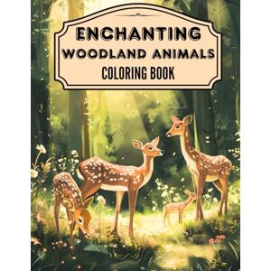 Santos, Louise Enchanting Woodland Animals Coloring Book: 50 Illustrations to Color for All Ages of Forest Wildlife, Natural World Adventures and Scenic Nature ... (Louise Santos Coloring Book Collection) Santos, Louise Enchanting Woodland Animals Coloring Book: 50 Illustrations to Color for All Ages of Forest Wildlife, Natural World Adventures and Scenic Nature ... (Louise Santos Coloring Book Collection)