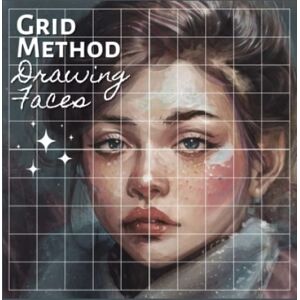 Perlinska, Karolina Grid Method Drawing Faces: Learn to draw Realistic Faces with Grids to Trace and Scale; Easy Drawing Technique by Using Grid Copy Method Perlinska, Karolina Grid Method Drawing Faces: Learn to draw Realistic Faces with Grids to Trace and Scale; Easy Drawing Technique by Using Grid Copy Method