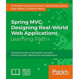 Packt Publishing Spring MVC: Designing Real-World Web Applications Packt Publishing Spring MVC: Designing Real-World Web Applications