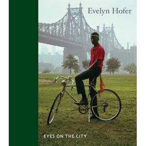Evelyn Hofer: Eyes on the City Evelyn Hofer: Eyes on the City