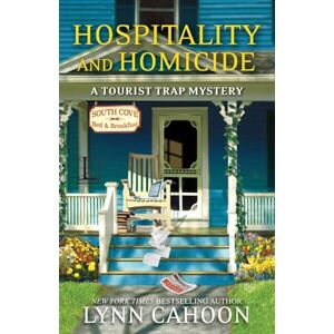Cahoon, Lynn Hospitality and Homicide: 8 (A Tourist Trap Mystery) Cahoon, Lynn Hospitality and Homicide: 8 (A Tourist Trap Mystery)