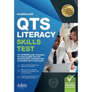 How2become, . QTS Literacy Skills Test: The ULTIMATE guide to passing the Literacy Skills Test and achieving QTS, containing 100s of questions and a mock exam. How2become, . QTS Literacy Skills Test: The ULTIMATE guide to passing the Literacy Skills Test and achieving QTS, containing 100s of questions and a mock exam.