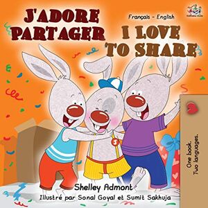 Admont, Shelley J'adore Partager I Love to Share: French English Bilingual Book (French English Bilingual Collection) Admont, Shelley J'adore Partager I Love to Share: French English Bilingual Book (French English Bilingual Collection)