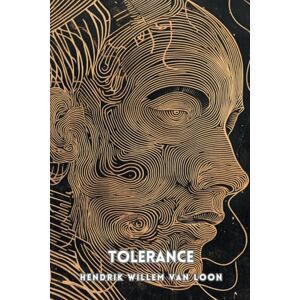 Van Loon, Hendrik Willem Tolerance Van Loon, Hendrik Willem Tolerance
