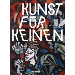 Art for No One (German edition): 1933–1945 Art for No One (German edition): 1933–1945