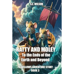 Wilson To the Ends of the Earth and Beyond: 3 (A Willows Adventure Story) Wilson To the Ends of the Earth and Beyond: 3 (A Willows Adventure Story)