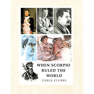 Trafford Publishing When Scorpio Ruled the World Trafford Publishing When Scorpio Ruled the World