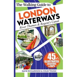 Richardson, David The Walking Guide to London Waterways (London Walking Guides) Richardson, David The Walking Guide to London Waterways (London Walking Guides)