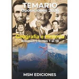 Ediciones, MSM Temario oposiciones Geografía e Historia 2026: Volumen I Temas 1 al 18 (Geografía e Historia 2026 Temario Oposiciones) Ediciones, MSM Temario oposiciones Geografía e Historia 2026: Volumen I Temas 1 al 18 (Geografía e Historia 2026 Temario Oposiciones)