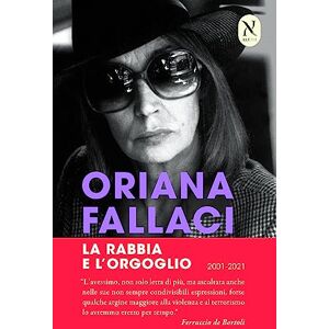 Fallaci, Oriana La rabbia e l'orgoglio Fallaci, Oriana La rabbia e l'orgoglio