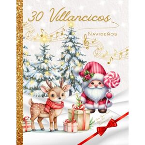 Redondo, Maria 30 Villancicos Navideños Letras. Interior en color. Cartas para Papá Noel y Reyes Magos. Christmas songs book.: Cancionero Navidad Ilustrado Redondo, Maria 30 Villancicos Navideños Letras. Interior en color. Cartas para Papá Noel y Reyes Magos. Christmas songs book.: Cancionero Navidad Ilustrado