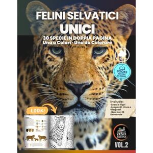 IT, Zenofauna Felini Selvatici – Unici: 30 specie illustrate in doppia pagina Una a colori · Una da colorare Scienza, arte e natura per bambini e famiglie IT, Zenofauna Felini Selvatici – Unici: 30 specie illustrate in doppia pagina Una a colori · Una da colorare Scienza, arte e natura per bambini e famiglie