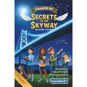 Kann, Diane Secrets of the Skyway: 6 (Eco Adventures Club) Kann, Diane Secrets of the Skyway: 6 (Eco Adventures Club)