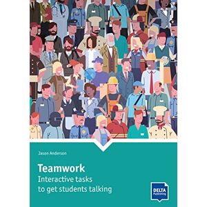 Anderson, Jason Teamwork: Interactive tasks to get students talking. Book with photocopiable activites (DELTA Photocopiables) Anderson, Jason Teamwork: Interactive tasks to get students talking. Book with photocopiable activites (DELTA Photocopiables)